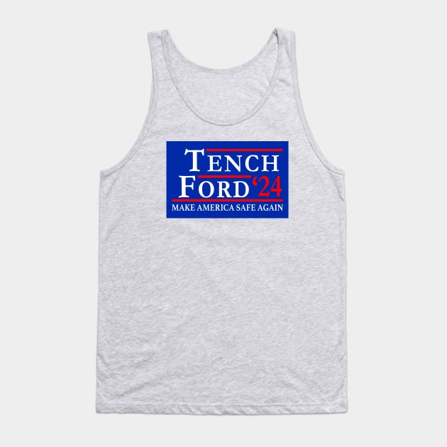 Tench Ford Make America Safe Again Tank Top by Electrovista